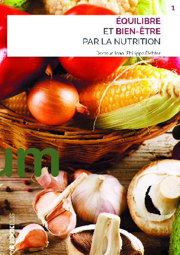 Tome 1: Equilibre et santé par la nutrition